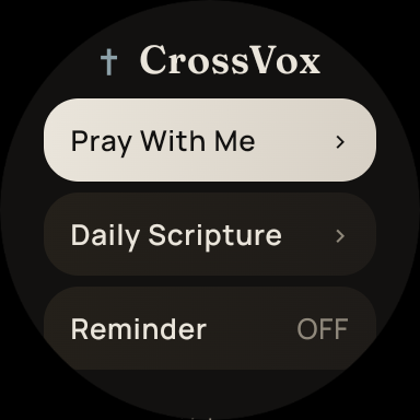 Actual CrossVox Wear OS home screen with Pray With Me and Daily Scripture